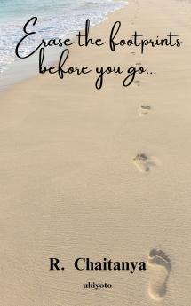 Erase the footprints before you go...