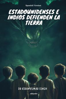 Estadounidenses e indios defienden la Tierra