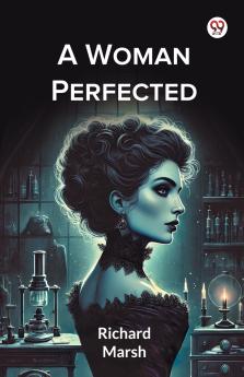 A Woman Perfected