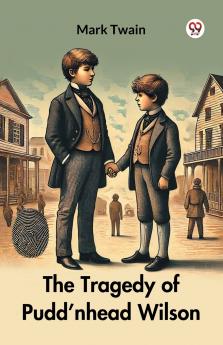 The Tragedy of Pudd nhead Wilson