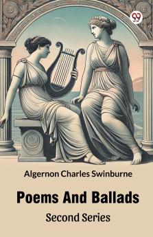 Poems And Ballads Second Series