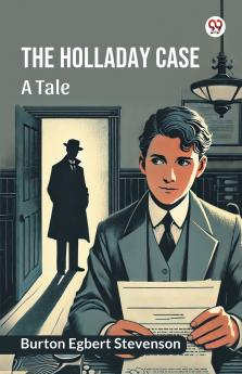 The Holladay case A tale