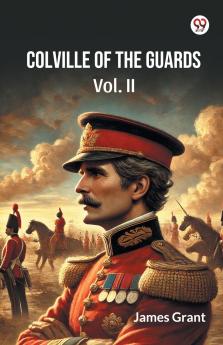 Colville Of The Guards Vol. II