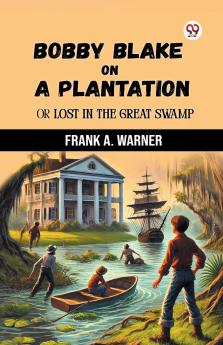 Bobby Blake On A Plantation Or Lost In The Great Swamp