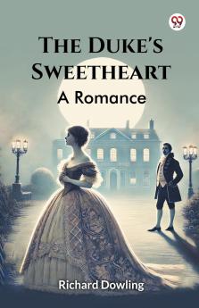 The Duke's Sweetheart A Romance