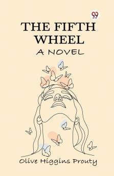 The Fifth Wheel A Novel