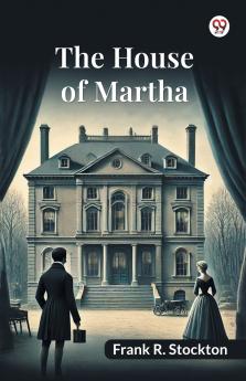 The House Of Martha