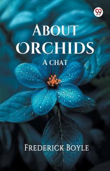 About Orchids A chat