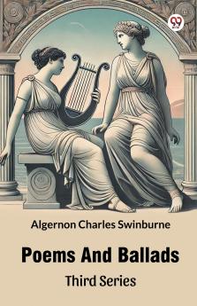 Poems And Ballads Third Series