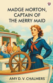 Madge Morton Captain Of The Merry Maid