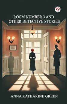 Room Number 3 And Other Detective Stories