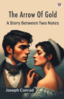 The Arrow Of Gold A Story Between Two Notes