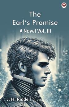 The Earl’s Promise A Novel Vol. III