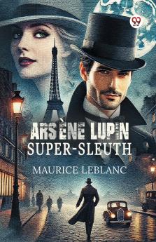 Arsene Lupin Super-Sleuth