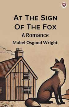 At The Sign Of The Fox A Romance