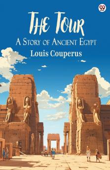 The Tour A Story of Ancient Egypt