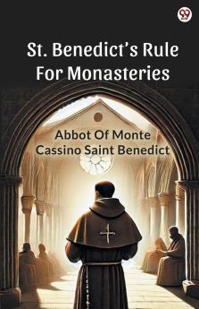 St. Benedict s Rule For Monasteries