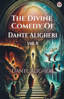 The Divine Comedy of Dante Aligheri Vol. II