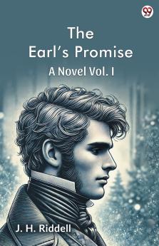 The Earl’s Promise A Novel Vol. I