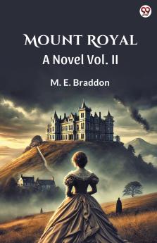 Mount Royal A Novel Vol. II