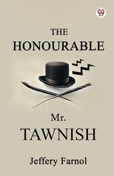 The Honourable Mr. Tawnish