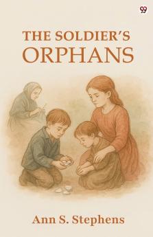 The Soldier’s Orphans