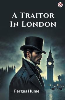 A Traitor In London