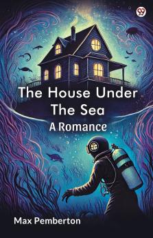 The House Under The Sea A Romance