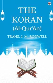 The Koran (Al-Qur'An)