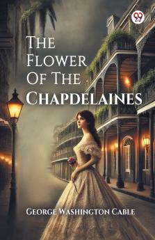 The Flower Of The Chapdelaines