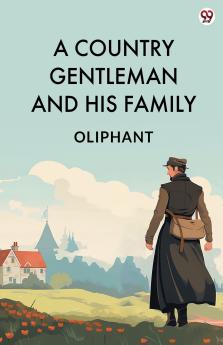 A Country Gentleman And His Family