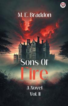 Sons Of Fire A Novel Vol. II
