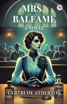 Mrs. Balfame A Novel