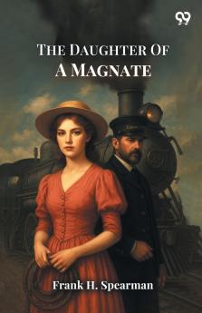 The Daughter Of A Magnate