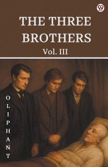 The Three Brothers Vol. III