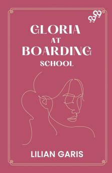 Gloria At Boarding School