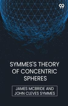 Symmes's Theory Of Concentric Spheres