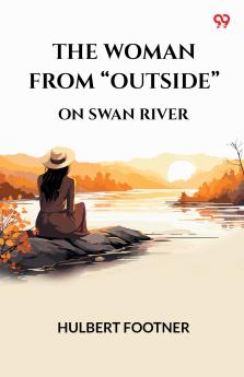 The Woman From Outside On Swan River