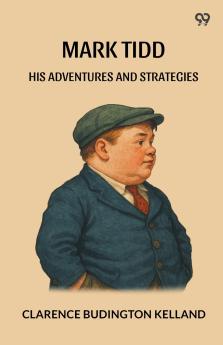 Mark Tidd His Adventures And Strategies
