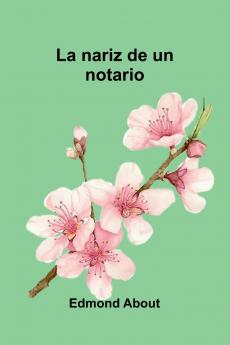 La Nariz De Un Notario