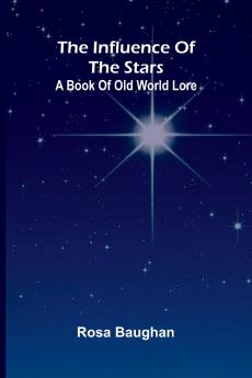 The Influence Of The Stars