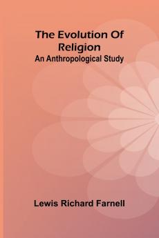 The Evolution Of Religion