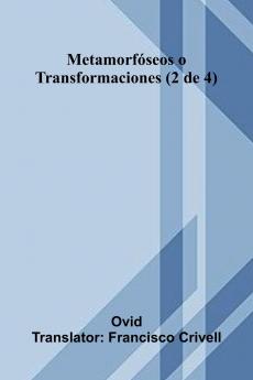 Metamorf seos O Transformaciones (2 De 4)