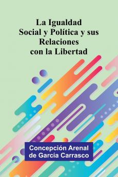 La Igualdad Social Y Pol tica Y Sus Relaciones Con La Libertad