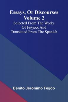 Essays Or Discourses Volume 2