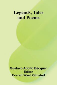 Legends Tales And Poems