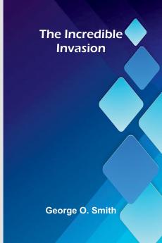 The Incredible Invasion