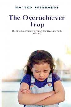 The Overachiever Trap