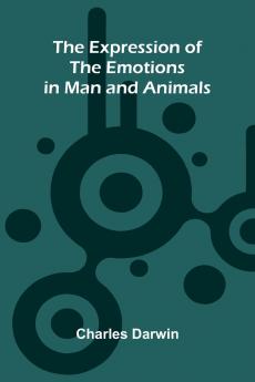 The Expression Of The Emotions In Man And Animals