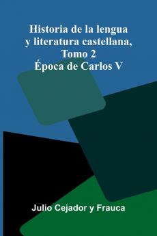 Historia De La Lengua Y Literatura Castellana Tomo 2